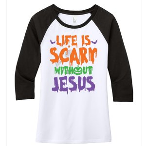 Life Is Scary Without Jesus Spooky Halloween Christian Women's Tri-Blend 3/4-Sleeve Raglan Shirt