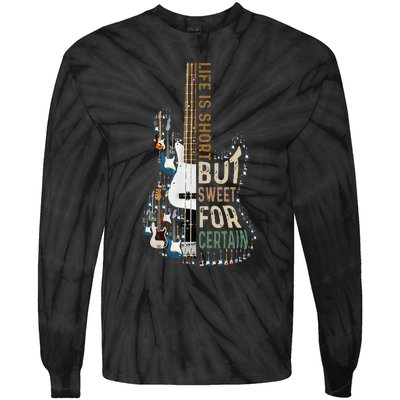 Life Is Short But Sweet For Certain Guitar Lover Music Lover Tie-Dye Long Sleeve Shirt