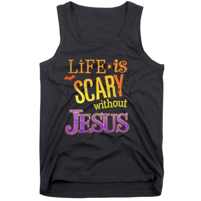 Life Is Scary Jesus Halloween Faith Costume Event Tank Top