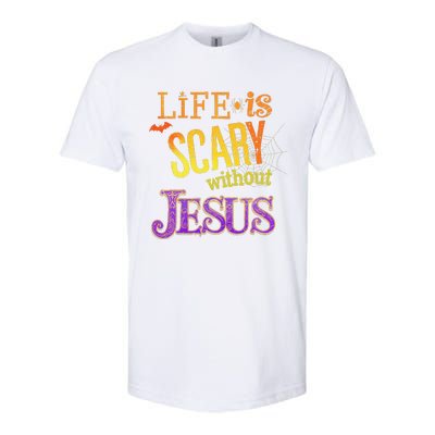 Life Is Scary Jesus Halloween Faith Costume Event Softstyle CVC T-Shirt