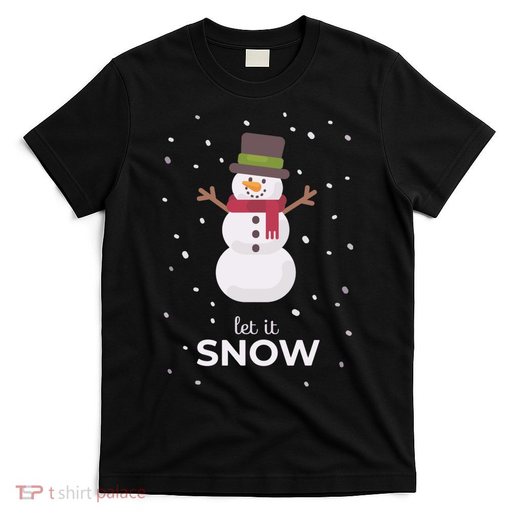 Let It Snow Snowman Christmas Funny T-Shirt