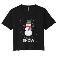 Let It Snow Snowman Christmas Funny Women's Crop Top Tee