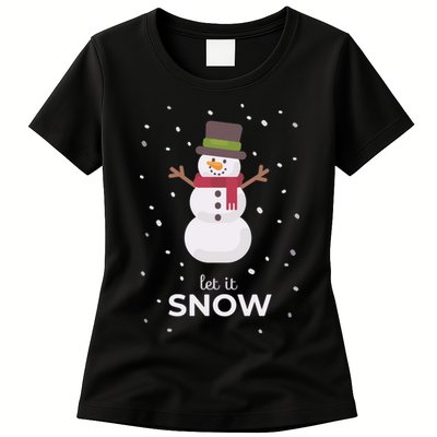 Let It Snow Snowman Christmas Funny Womens T-Shirt