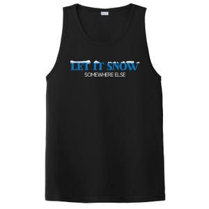 Let It Snow Somewhere Else Hate Winter Christmas Holidays Gift PosiCharge Competitor Tank