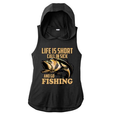 Life Is Short Call In Sick And Go Fishing Ladies PosiCharge Tri-Blend Wicking Draft Hoodie Tank