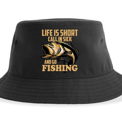 Life Is Short Call In Sick And Go Fishing Sustainable Bucket Hat