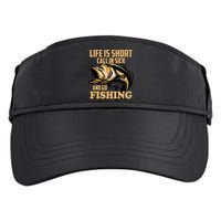 Life Is Short Call In Sick And Go Fishing Adult Drive Performance Visor