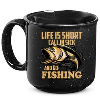 Life Is Short Call In Sick And Go Fishing 15oz Campfire Ceramic Mug