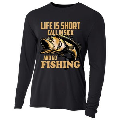 Life Is Short Call In Sick And Go Fishing Cooling Performance Long Sleeve Crew