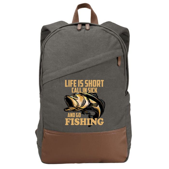 Life Is Short Call In Sick And Go Fishing Cotton Canvas Backpack