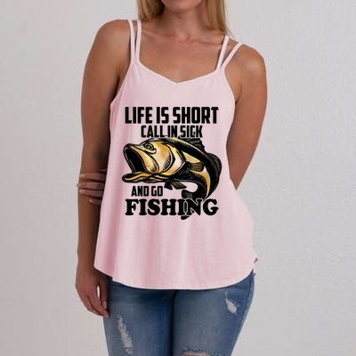 Life Is Short Call In Sick And Go Fishing Women's Strappy Tank