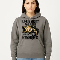 Life Is Short Call In Sick And Go Fishing Hoodie