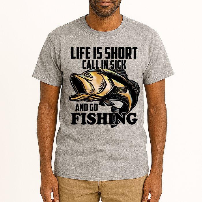 Life Is Short Call In Sick And Go Fishing Tall T-Shirt