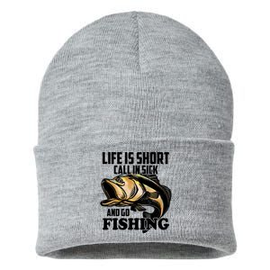 Life Is Short Call In Sick And Go Fishing Sustainable Knit Beanie