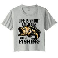 Life Is Short Call In Sick And Go Fishing Crop Top