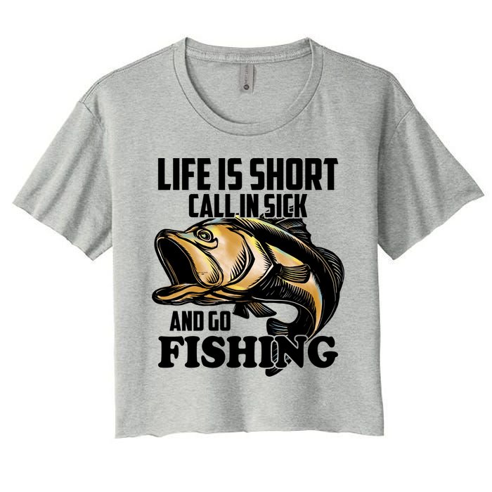 Life Is Short Call In Sick And Go Fishing Crop Top