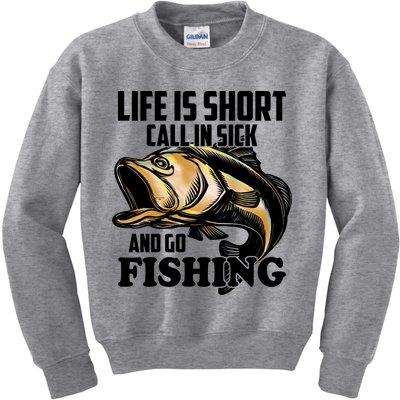 Life Is Short Call In Sick And Go Fishing Kids Sweatshirt