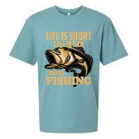 Life Is Short Call In Sick And Go Fishing Sueded Cloud Jersey T-Shirt