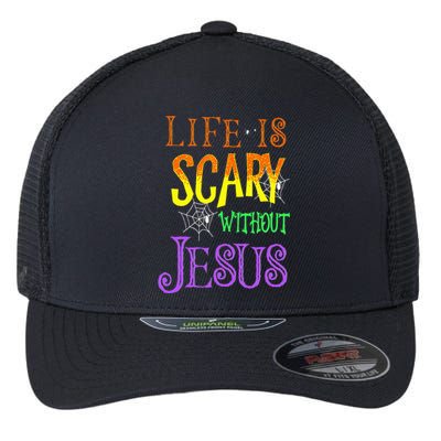 Life Is Scary Without Jesus Halloween Costume Flexfit Unipanel Trucker Cap