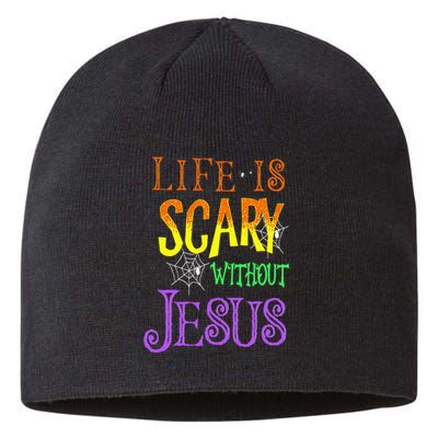 Life Is Scary Without Jesus Halloween Costume Sustainable Beanie