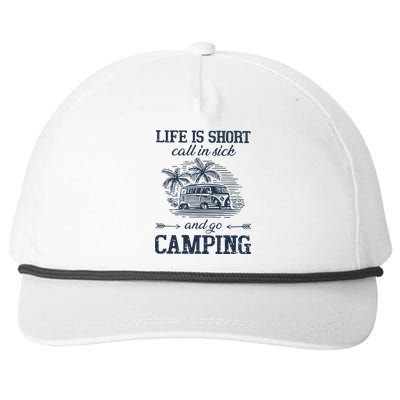 Life Is Short Call In Side And Go Camping Gift Snapback Five-Panel Rope Hat