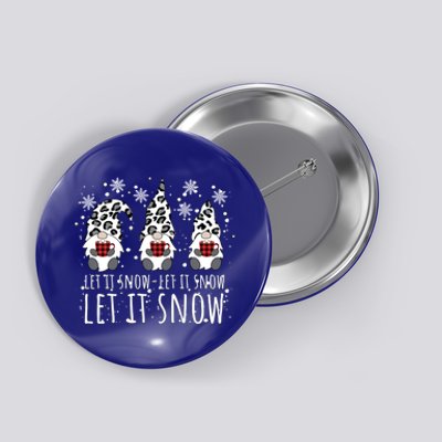 Let It Snow Winter Gnome Leopard Buffalo Plaid Snowflakes Gift Button