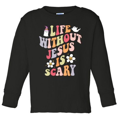 Life Is Scary Without Jesus Souls Day Halloween Women Toddler Long Sleeve Shirt