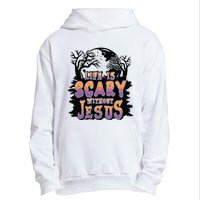 Life Is Scary Without Jesus Urban Pullover Hoodie