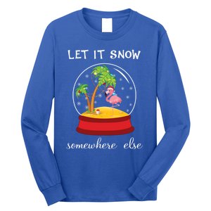 Let It Snow Somewhere Else Funny Christmas Cool Gift Long Sleeve Shirt