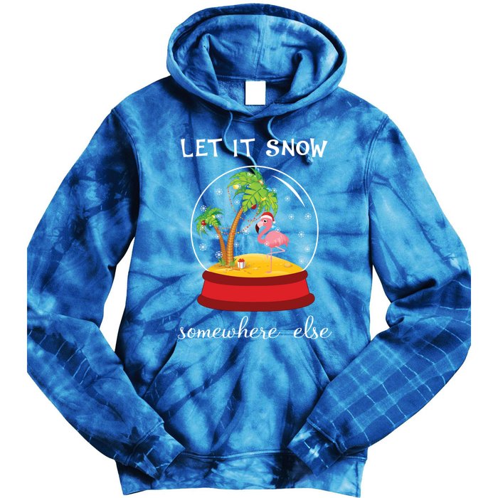 Let It Snow Somewhere Else Funny Christmas Cool Gift Tie Dye Hoodie