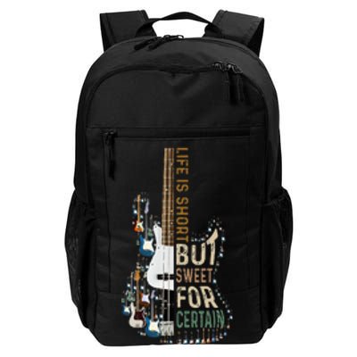 Life Is Short But Sweet For Certain Guitar Lover Music Lover Daily Commute Backpack