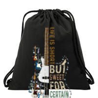 Life Is Short But Sweet For Certain Guitar Lover Music Lover Drawstring Bag