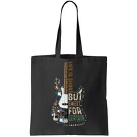 Life Is Short But Sweet For Certain Guitar Lover Music Lover Tote Bag