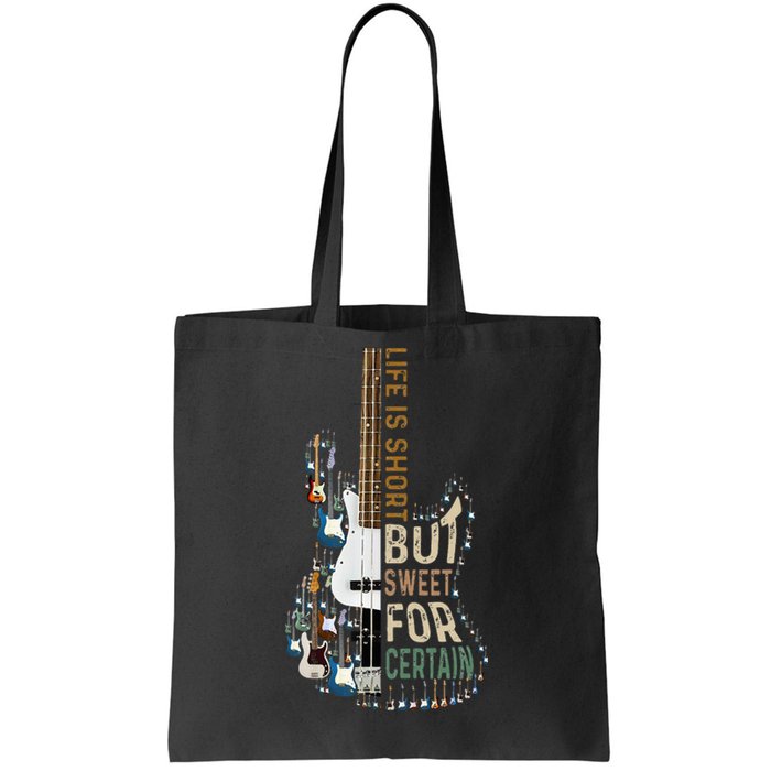 Life Is Short But Sweet For Certain Guitar Lover Music Lover Tote Bag