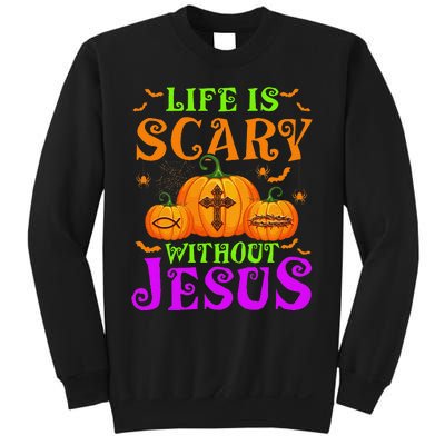 Life Is Scary Without Jesus Christian Halloween Gift Sweatshirt