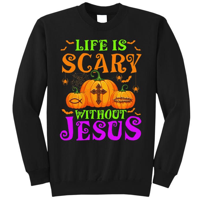 Life Is Scary Without Jesus Christian Halloween Gift Sweatshirt