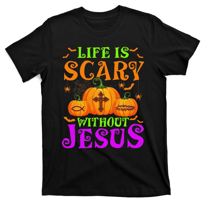 Life Is Scary Without Jesus Christian Halloween Gift T-Shirt