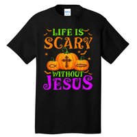 Life Is Scary Without Jesus Christian Halloween Gift Tall T-Shirt