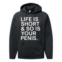 Life Is Short So Is Your Penis Performance Fleece Hoodie