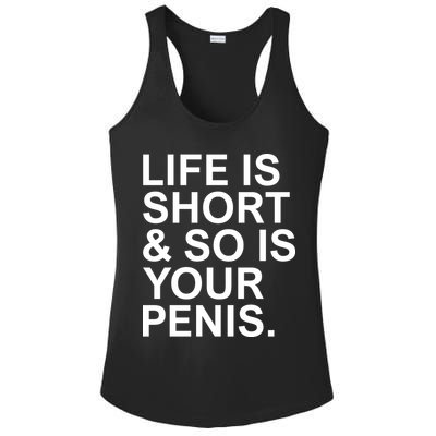 Life Is Short So Is Your Penis Ladies PosiCharge Competitor Racerback Tank