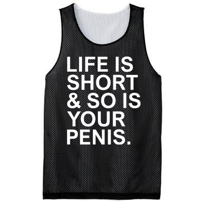 Life Is Short So Is Your Penis Mesh Reversible Basketball Jersey Tank