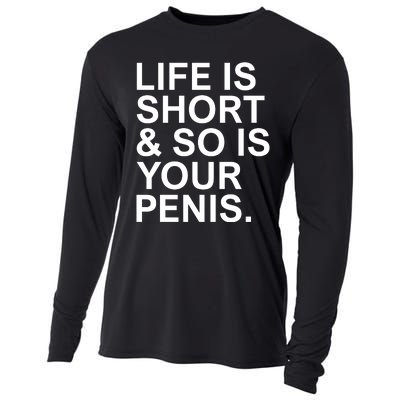 Life Is Short So Is Your Penis Cooling Performance Long Sleeve Crew