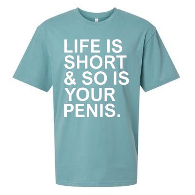 Life Is Short So Is Your Penis Sueded Cloud Jersey T-Shirt