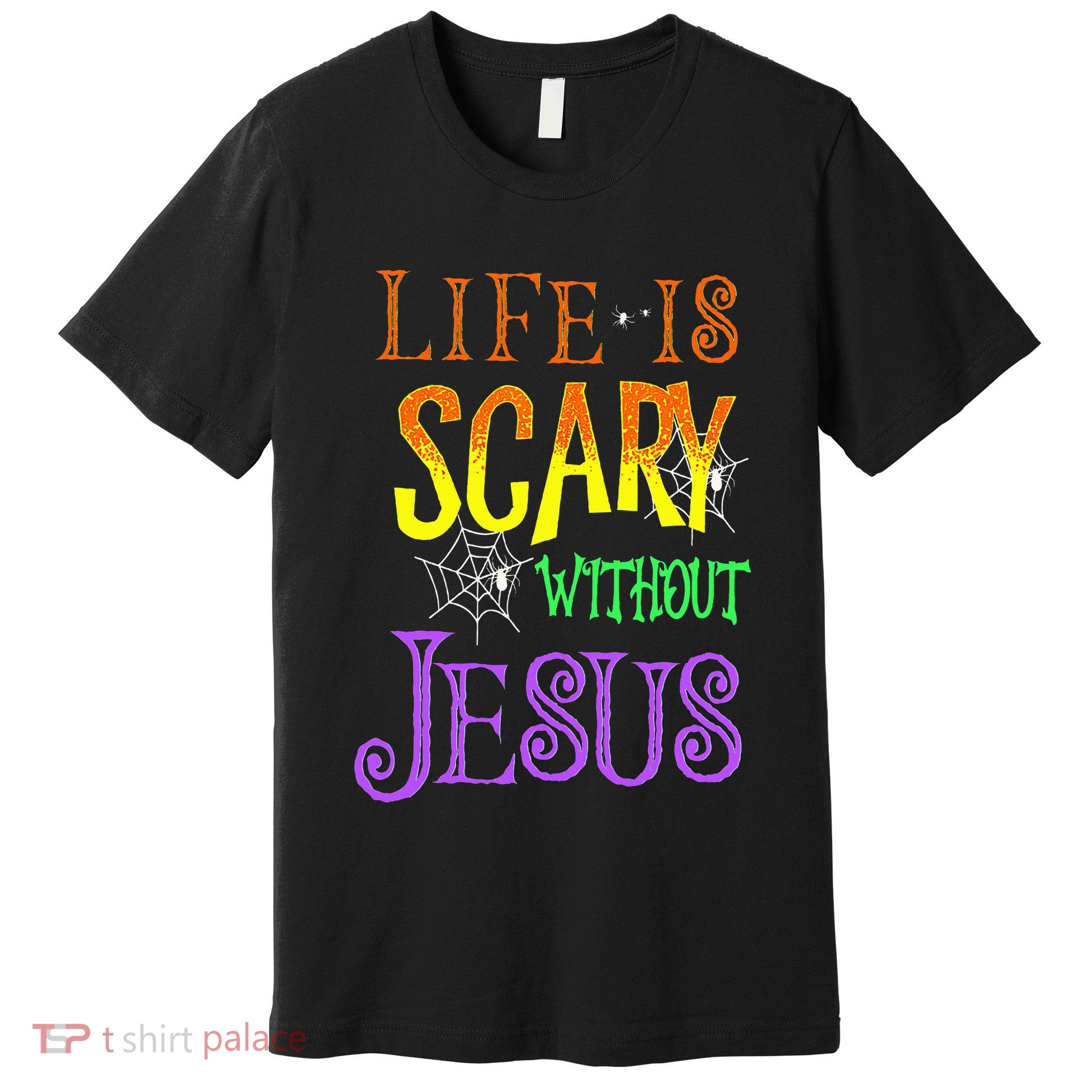 Life Is Scary Without Jesus Halloween Costume Premium T-Shirt