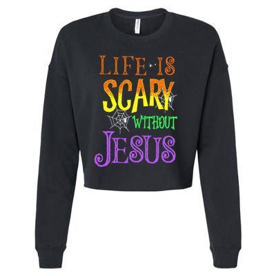 Life Is Scary Without Jesus Halloween Costume Cropped Pullover Crew
