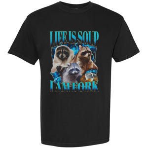 Life Is Soup I Am Fork Funny Raccoon Absurd Meme Garment-Dyed Heavyweight T-Shirt