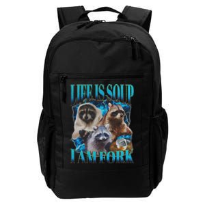 Life Is Soup I Am Fork Funny Raccoon Absurd Meme Daily Commute Backpack