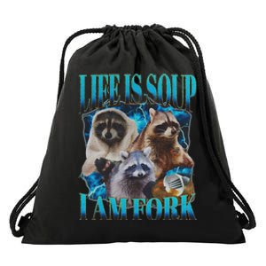 Life Is Soup I Am Fork Funny Raccoon Absurd Meme Drawstring Bag