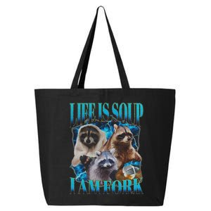 Life Is Soup I Am Fork Funny Raccoon Absurd Meme 25L Jumbo Tote