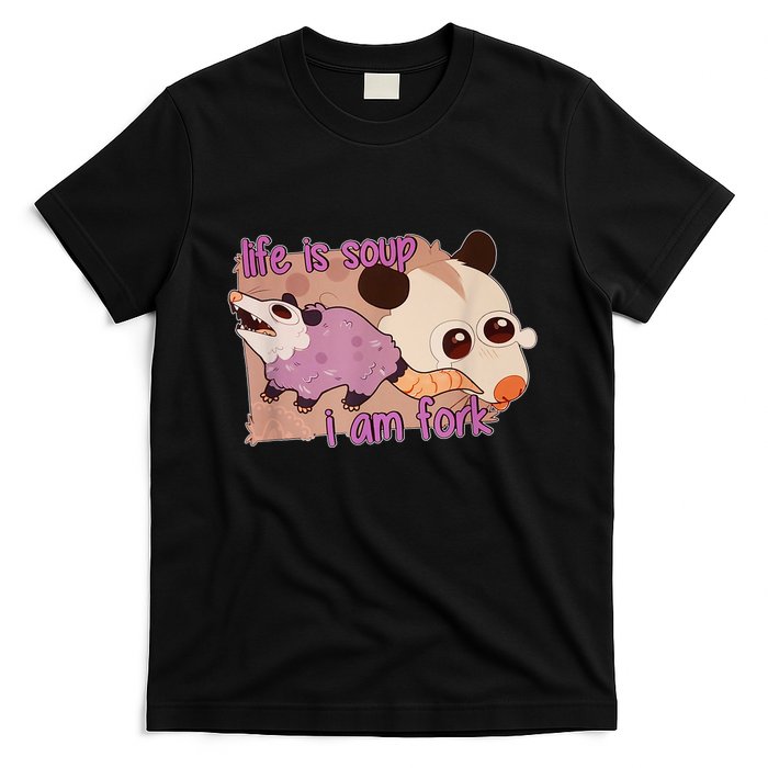 Life Is Soup I Am Fork T-Shirt